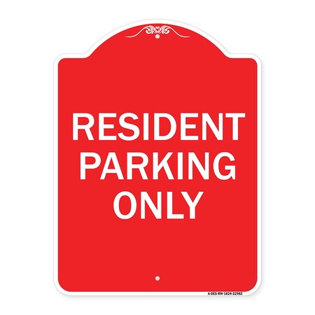 Signmission Designer Series Sign-Resident Parking Only, Red & White Aluminum Sign, 18" x 24", RW-1824-22982 A-DES-RW-1824-22982